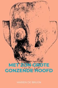 Met zijn grote gonzende hoofd