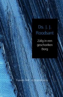 Zalig in een geschonken borg