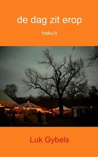 De dag zit erop - Haiku's
