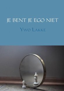 Je Bent Je Ego Niet
