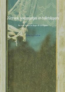 20 Frank, Soepzegeltjes En Balletslippers
