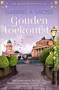 De Goudsbloemvilla 2 - Gouden toekomst