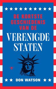 De kortste geschiedenis van de Verenigde Staten