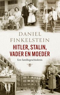 Hitler, Stalin, vader en moeder