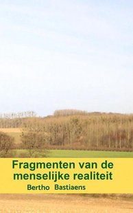 Fragmenten van de menselijke realiteit