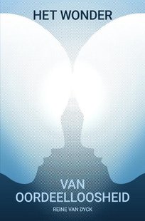 Het wonder van oordeelloosheid