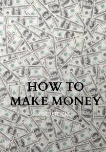 How to make money