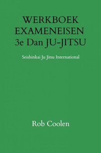 WERKBOEK EXAMENEISEN 3e Dan JU-JITSU