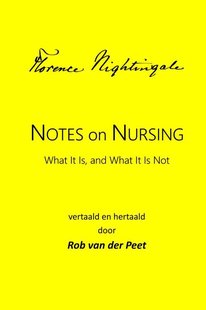 Notes on Nursing: What It Is, and What It Is Not