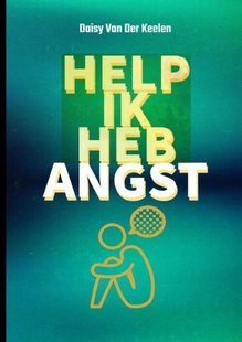 Help Ik Heb Angst