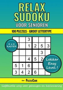 Sudoku Relax voor Senioren 6x6 Raster - 100 Puzzels Groot Lettertype - Lekker Easy Level!