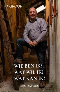 Wie ben ik? Wat wil ik? Wat kan ik?
