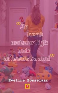 Je bent natuurlijk ook alleenstaand