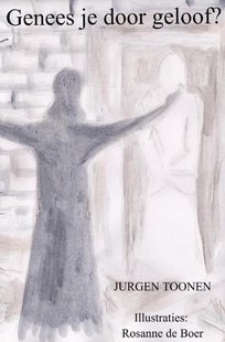 Genees je door geloof?
