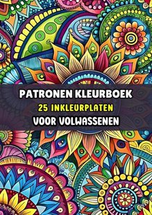 Inkleurplaten Volwassenen - Patronen Kleurboek