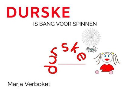 Durske is bang voor spinnen