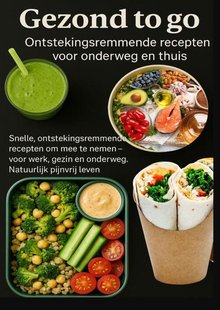 Gezond to go: Ontstekingsremmende recepten voor onderweg en thuis