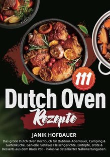 111 Dutch Oven Rezepte