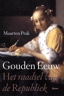 Gouden Eeuw - het raadsel van de republiek