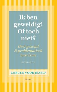 Ik ben geweldig! Of toch niet?