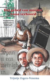 Het gebed van moeder Anna verhoord