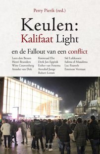 Keulen: Kalifaat Light en de Fallout van een conflict