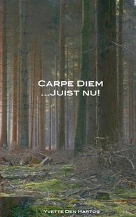 Carpe Diem juist nu!