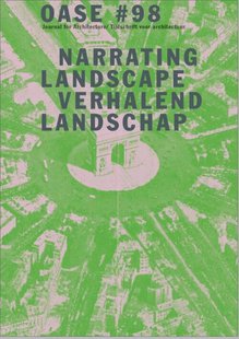 OASE 98 - Narrating landscape/ verhalend landschap