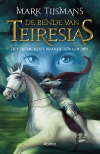 De bende van Teiresias 2 - Het heilig hout brandt zonder pijn