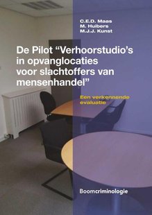 De pilot “Verhoorstudio’s in opvanglocaties voor slachtoffers van mensenhandel”