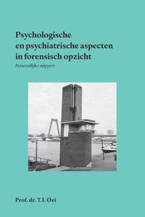 Psychologische en psychiatrische aspecten in forensisch opzicht