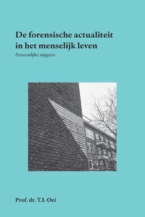 De forensische actualiteit in het menselijk leven