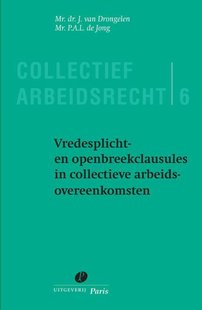 Vredesplicht- en openbreekclausules in collectieve arbeidsovereenkomsten