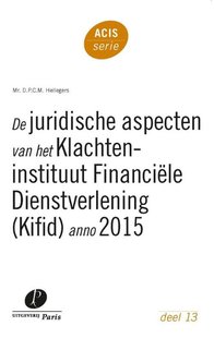 De juridische aspecten van het Klachteninstituut Financiële Dienstverlening (Kifid) anno 2015