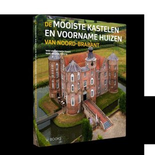 De mooiste kastelen en voorname huizen van Noord-Brabant