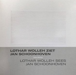 Lothar Wolleh ziet Jan Schoonhoven / Lothar Wolleh sees Jan Schoonhoven