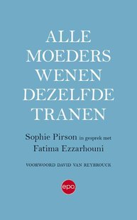 Alle moeders wenen dezelfde tranen