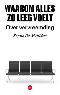 Waarom alles zo leeg voelt