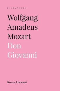 Wolfgang Amadeus Mozart. Don Giovanni