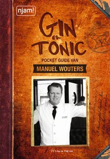Manuel Wouters - The Gin & Tonic guide (Njam)