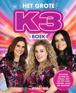 K3 : fotoboek - Het Grote K3 boek