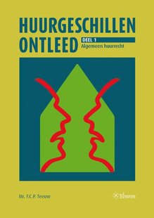 Huurgeschillen ontleed. Deel 1: Algemeen huurrecht