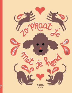 Zo praat je met je hond