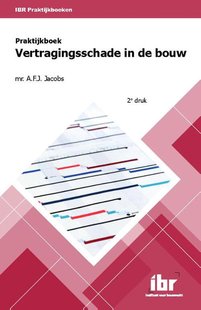 Praktijkboek vertragingsschade in de bouw