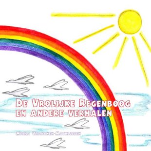 De vrolijke regenboog en andere verhalen