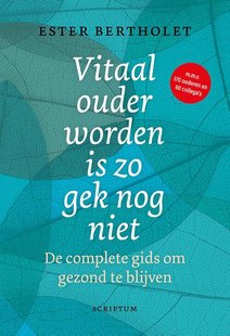 Vitaal ouder worden is zo gek nog niet