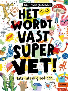 Het wordt vast supervet