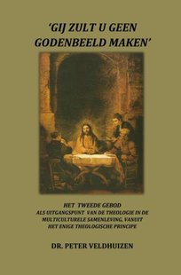 ‘Gij Zult U Geen Godenbeeld Maken'
