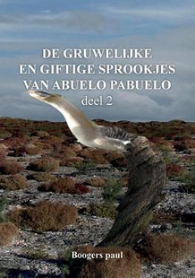 De gruwelijke en giftige sprookjes van Abuelo Pabuelo deel 2