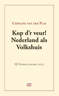 Kop d'r veur! Nederland als Volkshuis